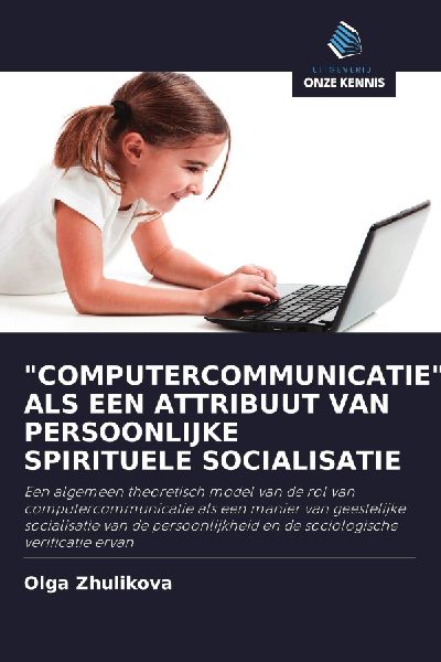 "COMPUTERCOMMUNICATIE" ALS EEN ATTRIBUUT VAN PERSOONLIJKE SPIRITUELE SOCIALISATIE