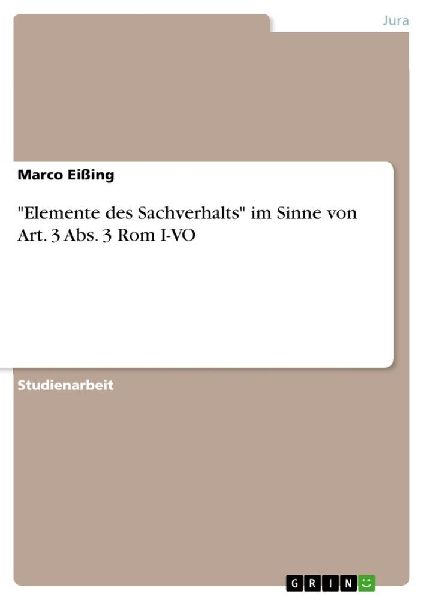 "Elemente des Sachverhalts" im Sinne von Art. 3 Abs. 3 Rom I-VO