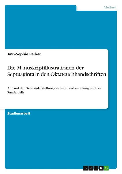 Die Manuskriptillustrationen der Septuaginta in den Oktateuchhandschriften