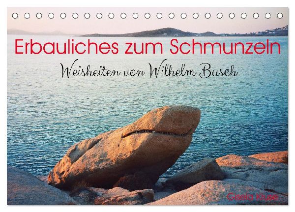 Erbauliches zum Schmunzeln - Weisheiten von Wilhelm Busch (Tischkalender 2026 DIN A5 quer), CALVENDO Monatskalender