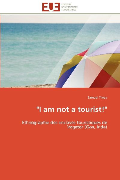 "I am not a tourist!"
