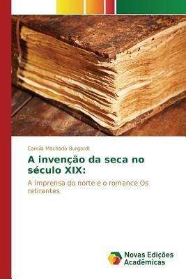 A invenção da seca no século XIX: