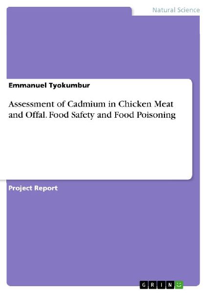 Assessment of Cadmium in Chicken Meat and Offal. Food Safety and Food Poisoning