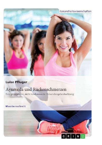 Ayurveda und Rückenschmerzen. Eine prospektive, nicht randomisierte Anwendungsbeobachtung