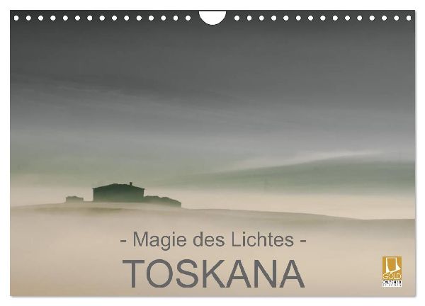 - Magie des Lichtes - TOSKANA (Wandkalender 2026 DIN A4 quer), CALVENDO Monatskalender
