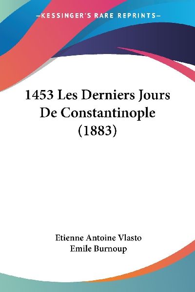 1453 Les Derniers Jours De Constantinople (1883)