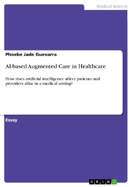 AI-based Augmented Care in Healthcare