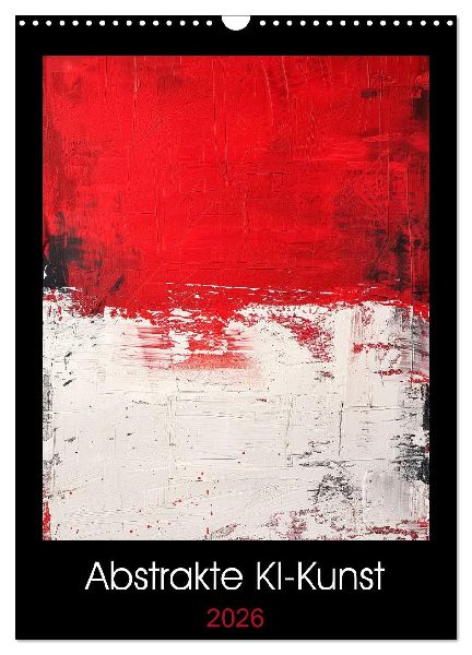 Abstrakte KI-Kunst (Wandkalender 2026 DIN A3 hoch), CALVENDO Monatskalender