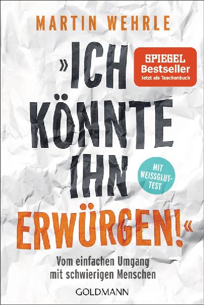 "Ich könnte ihn erwürgen!"