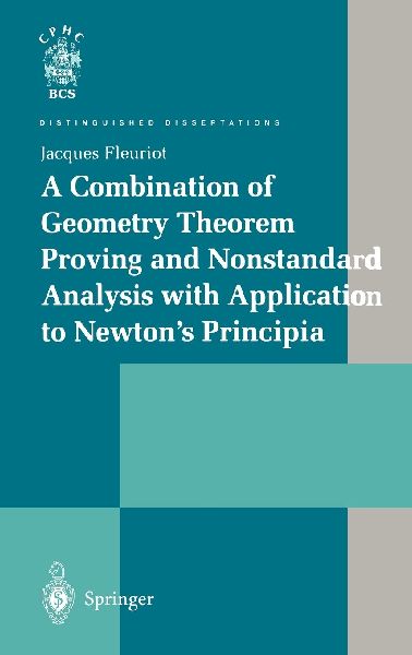 A Combination of Geometry Theorem Proving and Nonstandard Analysis with Application to Newton's Principia