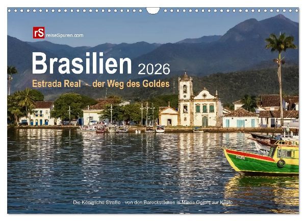 Brasilien 2026 Estrada Real - der Weg des Goldes (Wandkalender 2026 DIN A3 quer), CALVENDO Monatskalender