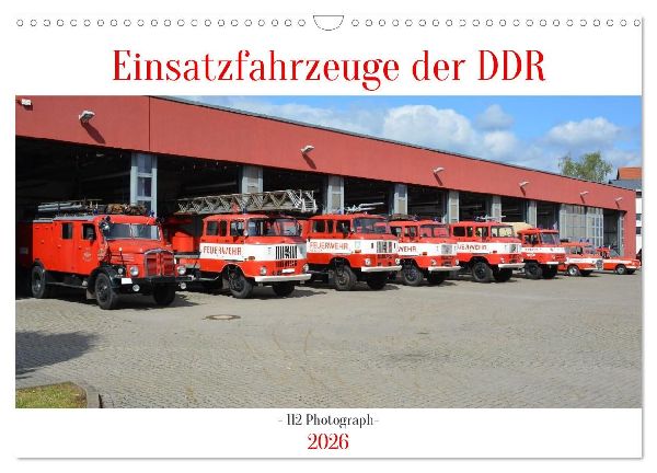 Einsatzfahrzeuge der DDR (Wandkalender 2026 DIN A3 quer), CALVENDO Monatskalender