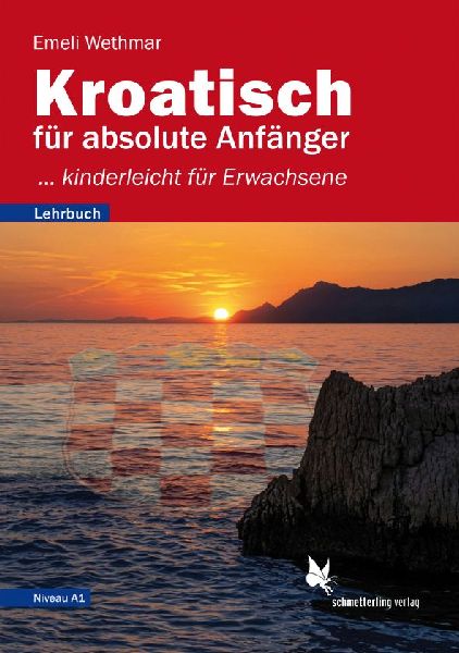 Kroatisch für absolute Anfänger. Lehrbuch