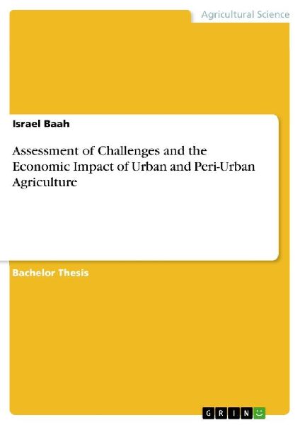 Assessment of Challenges and the Economic Impact of Urban and Peri-Urban Agriculture