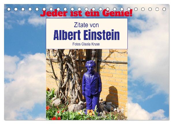 Jeder ist ein Genie! Zitate von Albert Einstein (Tischkalender 2026 DIN A5 quer), CALVENDO Monatskalender