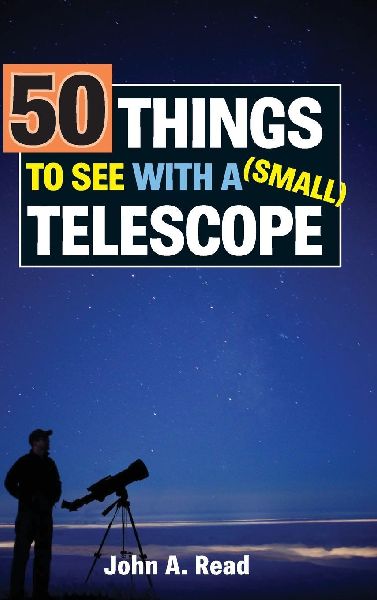 50 Things to See with a Small Telescope