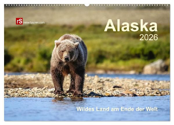 Alaska 2026 Wildes Land am Ende der Welt (Wandkalender 2026 DIN A2 quer), CALVENDO Monatskalender