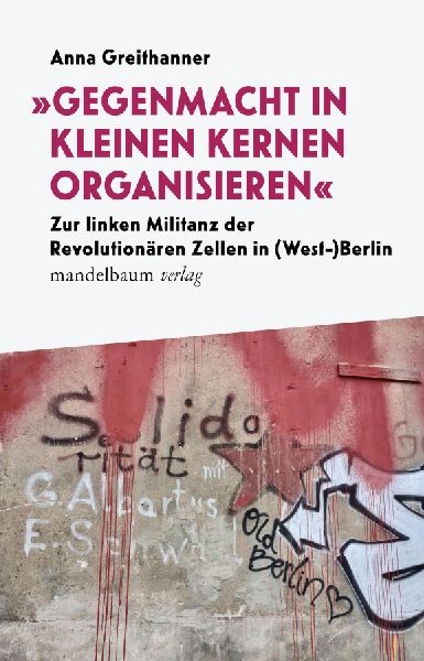 "Gegenmacht in kleinen Kernen organisieren"