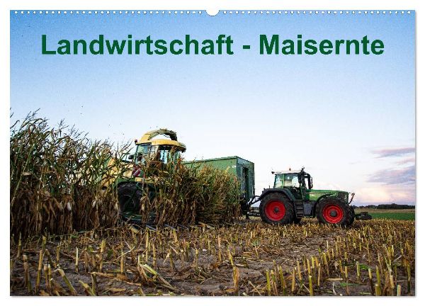 Landwirtschaft - Maisernte (Wandkalender 2026 DIN A2 quer), CALVENDO Monatskalender