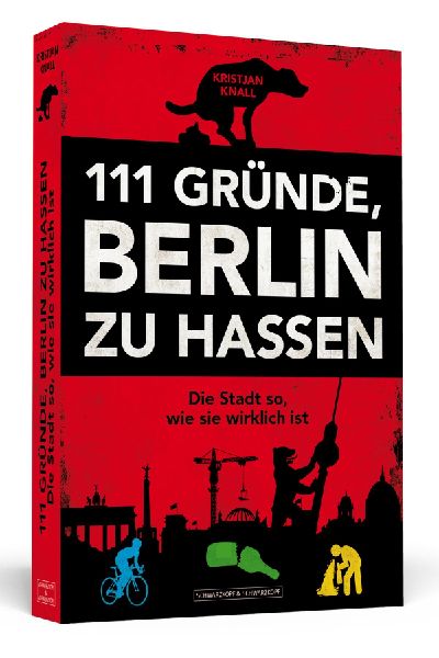 111 Gründe, Berlin zu hassen