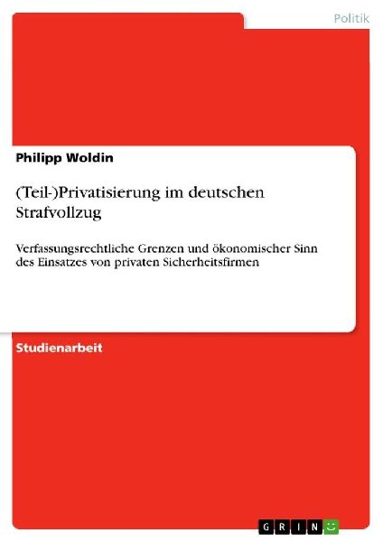 (Teil-)Privatisierung im deutschen Strafvollzug