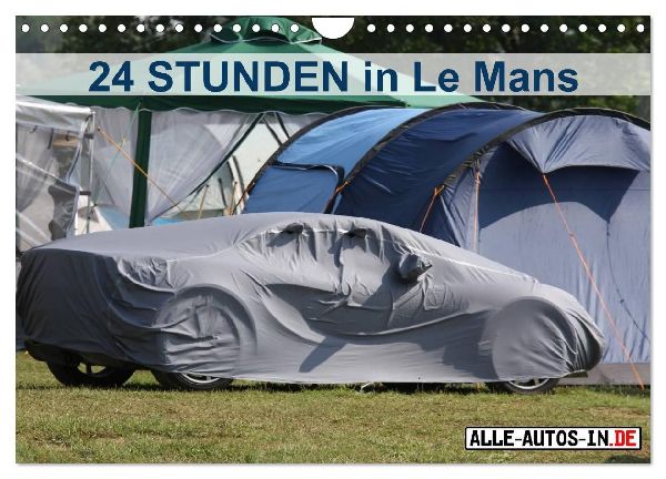 24 Stunden in Le Mans (Wandkalender 2026 DIN A4 quer), CALVENDO Monatskalender