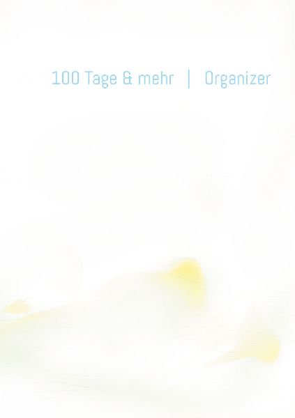 100 Tage & mehr