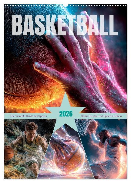Basketball - Die visuelle Kraft des Sports (Wandkalender 2026 DIN A2 hoch), CALVENDO Monatskalender