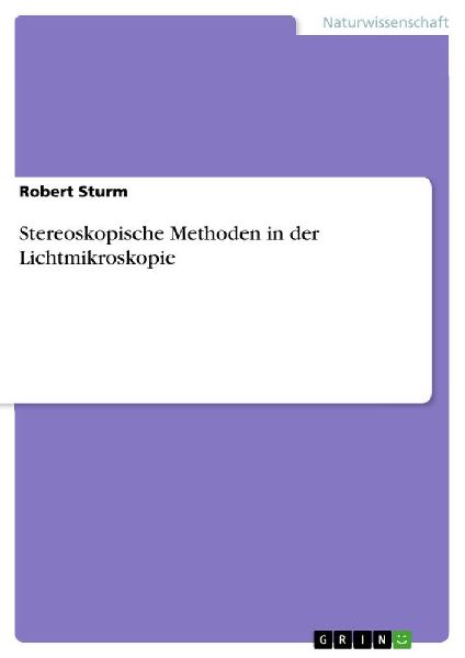 Stereoskopische Methoden in der Lichtmikroskopie