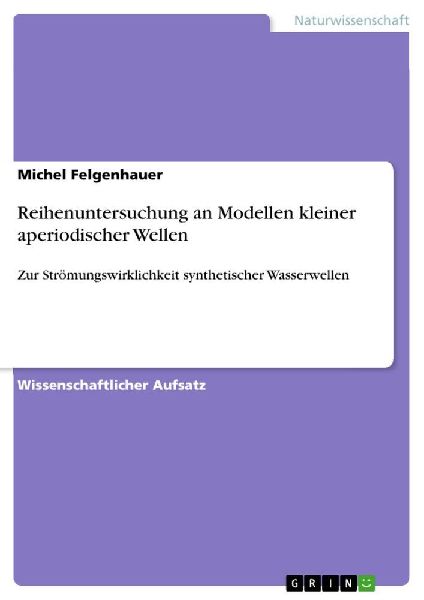 Reihenuntersuchung an Modellen kleiner aperiodischer Wellen