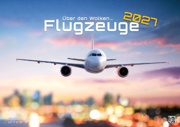 Planes - Über den Wolken - Flugzeuge - 2027 - Kalender DIN A2