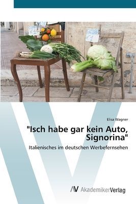 "Isch habe gar kein Auto, Signorina"