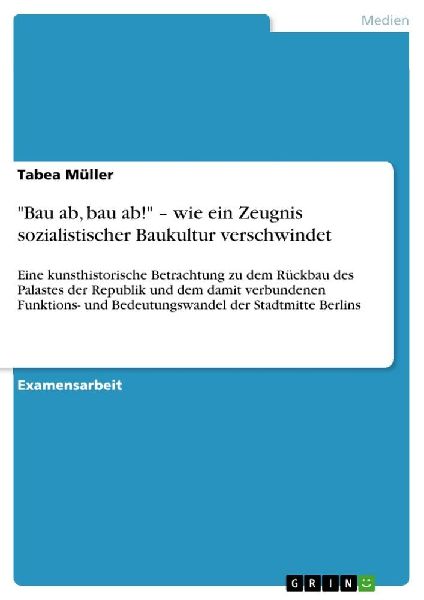 "Bau ab, bau ab!" - wie ein Zeugnis sozialistischer Baukultur verschwindet