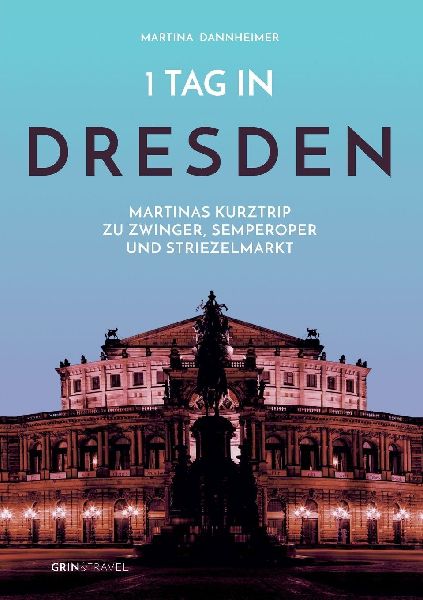 1 Tag in Dresden