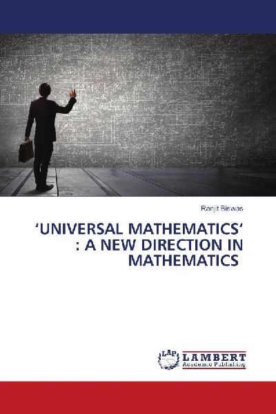 'UNIVERSAL MATHEMATICS' : A NEW DIRECTION IN MATHEMATICS