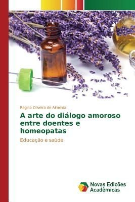 A arte do diálogo amoroso entre doentes e homeopatas