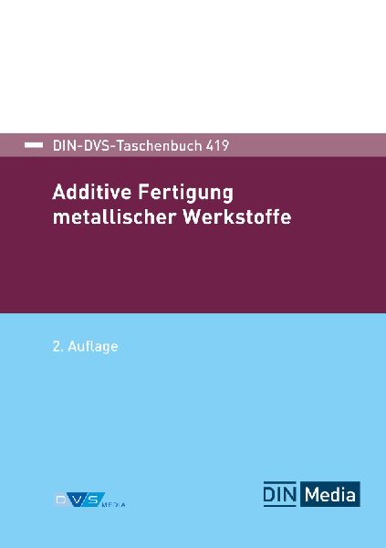 Additive Fertigung metallischer Werkstoffe