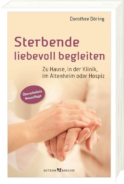 Sterbende liebevoll begleiten
