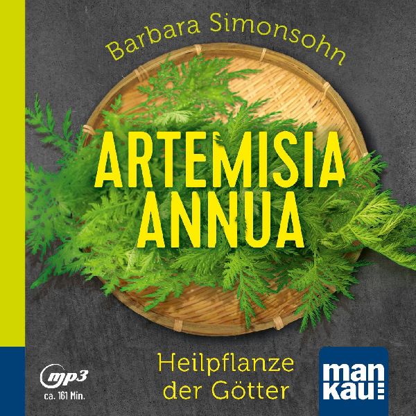 Artemisia annua - Heilpflanze der Götter (Hörbuch)