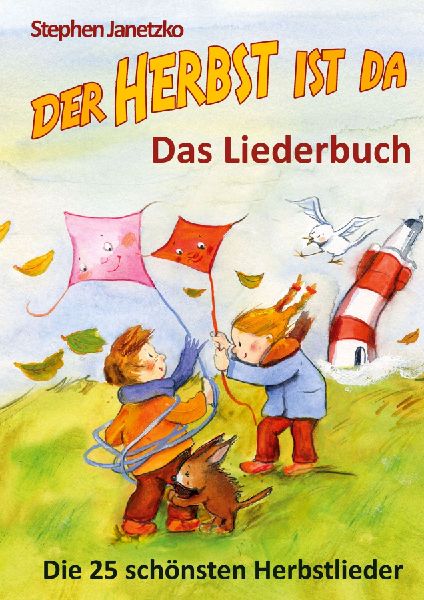 Der Herbst ist da - Die 25 schönsten Herbstlieder