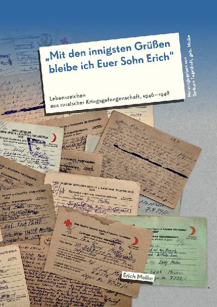 "Mit den innigsten Grüßen bleibe ich Euer Sohn Erich"