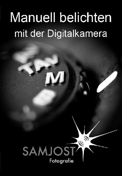 Manuell belichten mit der Digitalkamera