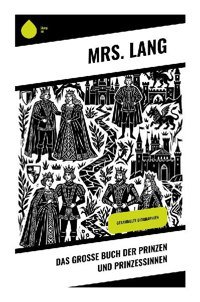 Das große Buch der Prinzen und Prinzessinnen