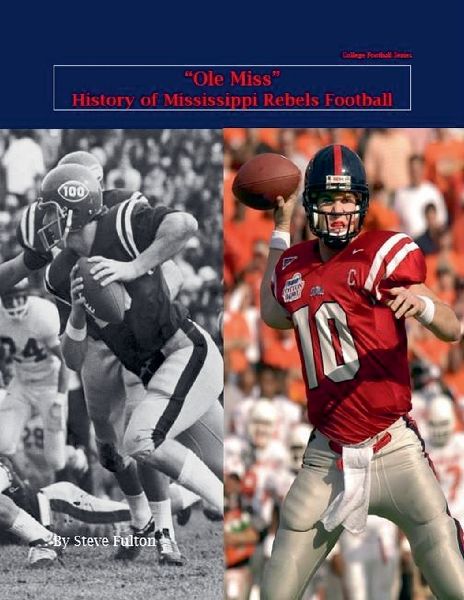 "Ole Miss" History of Mississippi Rebels Football