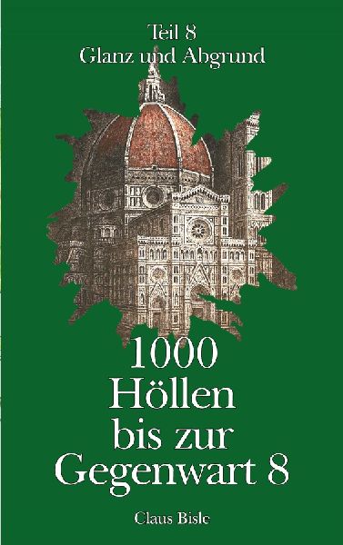 1000 Höllen bis zur Gegenwart