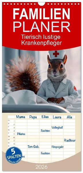 Familienplaner 2026 - Tierisch lustige Krankenpfleger mit 5 Spalten (Wandkalender, 21 x 45 cm) CALVENDO