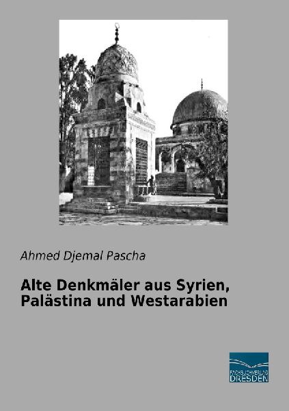 Alte Denkmäler aus Syrien, Palästina und Westarabien