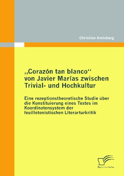 "Corazón tan blanco" von Javier Marías zwischen Trivial- und Hochkultur