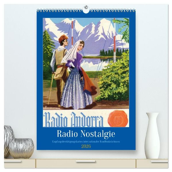 Radio Nostalgie - Empfangsbestätigungskarten internationaler Rundfunkstationen (hochwertiger Premium Wandkalender 2026 DIN A2 hoch), Kunstdruck in Hochglanz