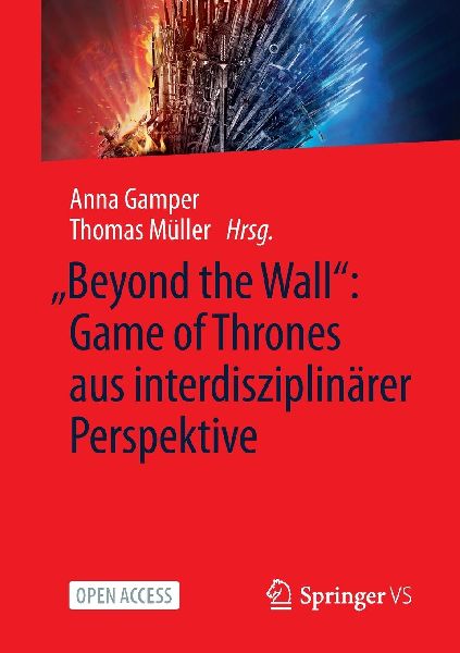 "Beyond the Wall": Game of Thrones aus interdisziplinärer Perspektive
